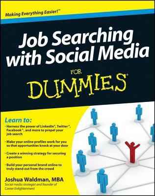 Job Searching with Social Media for Dummies, 2nd edition (Joshua Waldman)